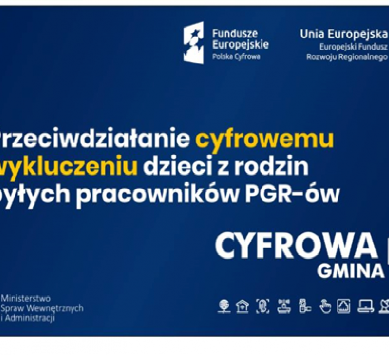 Konkurs Grantowy Cyfrowa gmina – Wsparcie dla dzieci z rodzin pegeerowskich w rozwoju cyfrowym – „Granty PPGR”