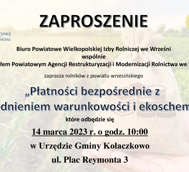 Wielkopolska Izba Rolnicza wspólnie z ARiMR  organizuje spotkanie dla rolników powiatu wrzesińskiego nt „Płatności bezpośrednie z uwzględnieniem warunkowości i ekoschematów”