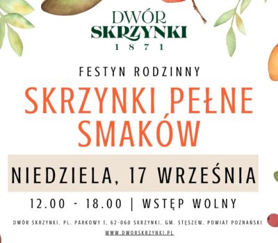 Festyn rodzinny „Skrzynki Pełne Smaków” – 17 września święto jesiennych tradycji kulinarnych w powiecie poznańskim