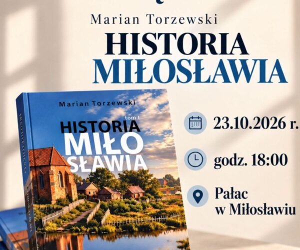 Premiera książki „Historia Miłosławia” już 23 października!